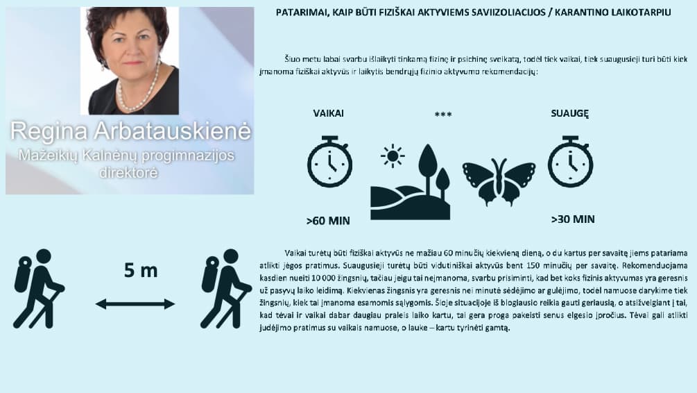 Patarimai besikarantinuojantiems namuose: su šeima keliaukite, kopkite į kalnus, ieškokite lobio