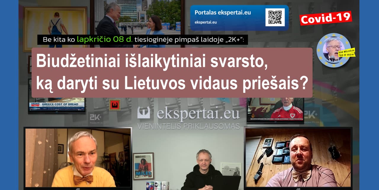Biudžetiniai išlaikytiniai svarsto, ką daryti su Lietuvos vidaus priešais?